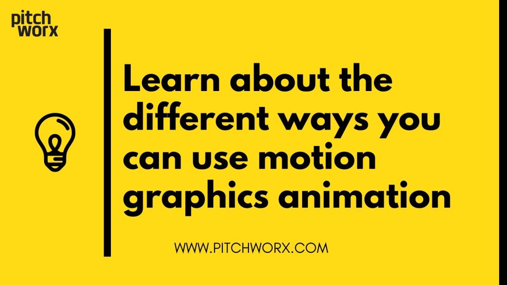 Learn about the different ways you can use motion graphics animation